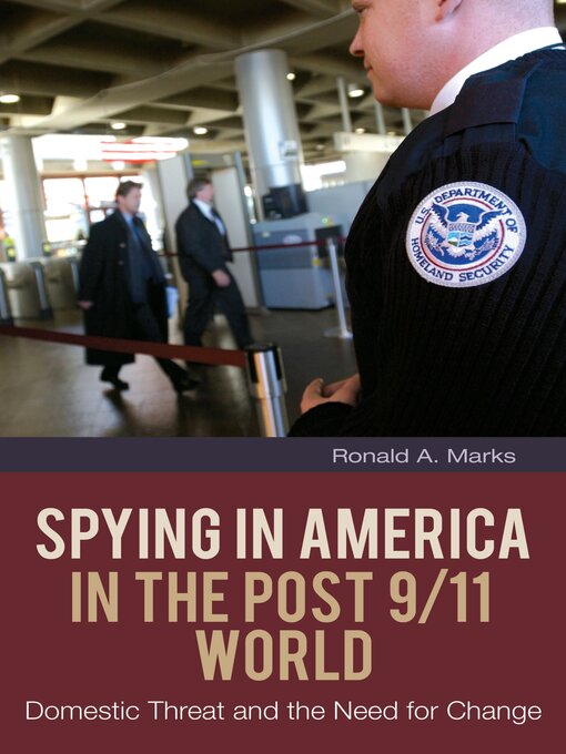 Title details for Spying in America in the Post 9/11 World by Ronald A. Marks - Wait list